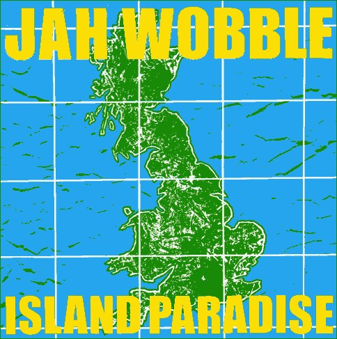 Jah Wobble - Island Paradise | Wob Records (WOB 8)