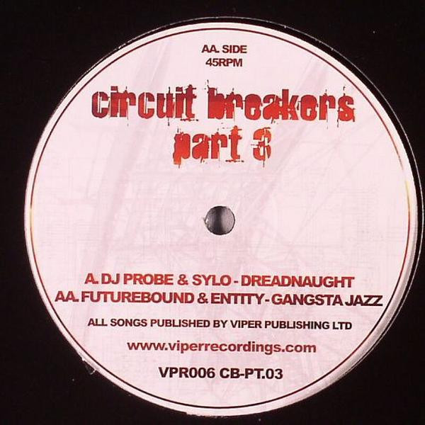DJ Probe & Sylo / Future Bound & Entity - Circuit Breakers Part 3 | Viper Recordings (VPR006 CB-PT.03) - 2