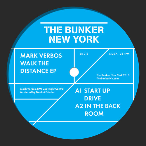 Mark Verbos - Walk The Distance | The Bunker New York (BK 013) - 2
