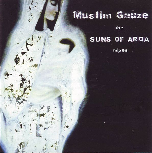 Muslimgauze / Suns Of Arqa - The Suns Of Arqa Mixes | Arka Sound (ARKA CD 22120) - main Muslimgauze / Suns Of Arqa - The Suns Of Arqa Mixes | Arka Sound (ARKA CD 22120) - main
