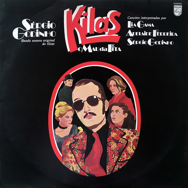 Sérgio Godinho - Kilas, O Mau Da Fita | Philips (6330 056)