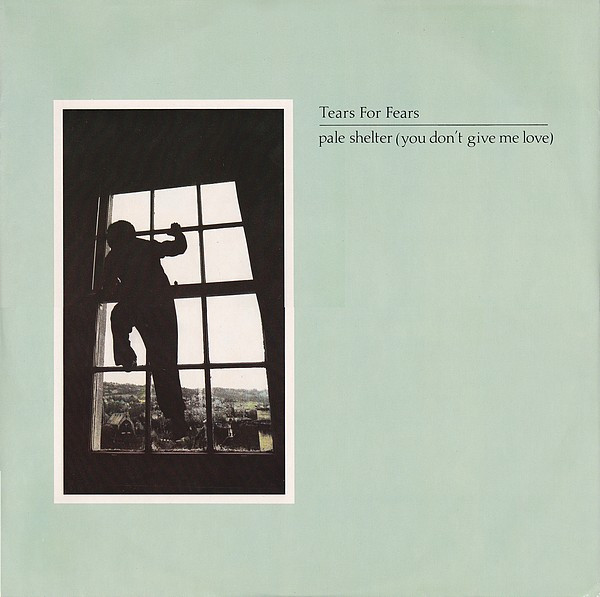 Tears For Fears - Pale Shelter (You Don't Give Me Love) | Mercury (idea 212) - main Tears For Fears - Pale Shelter (You Don't Give Me Love) | Mercury (idea 212) - main
