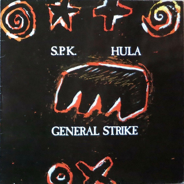SPK , Hula , General Strike - System Of Flux & Energies | Sub Rosa (SUB33002-3)