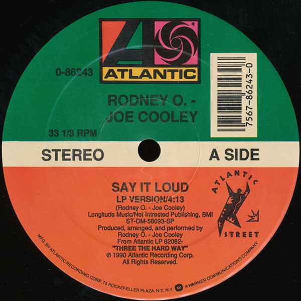 Rodney O & Joe Cooley - Say It Loud | Atlantic (0-86243) - 3