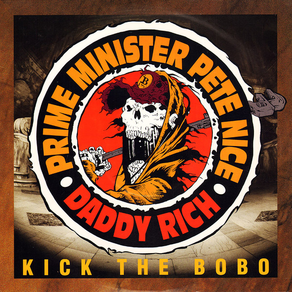 Prime Minister Pete Nice & Daddy Rich - Kick The Bobo | Def Jam Recordings (44 74883) - main