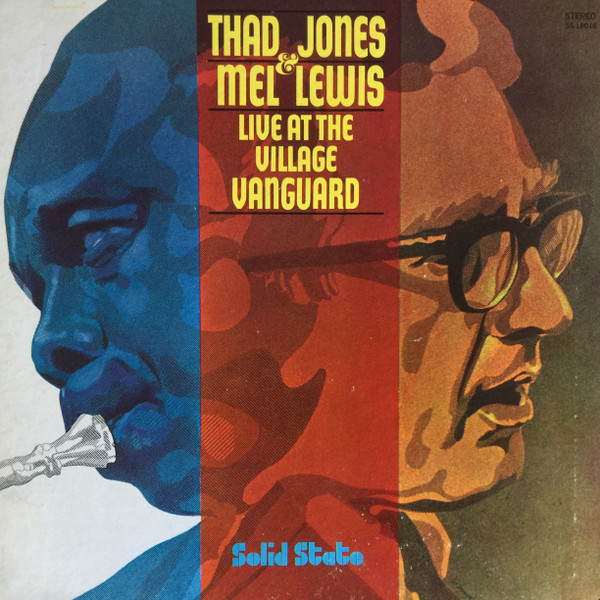 Thad Jones & Mel Lewis - Live At The Village Vanguard | Solid State Records (UAS 18016) - main Thad Jones & Mel Lewis - Live At The Village Vanguard | Solid State Records (UAS 18016) - main