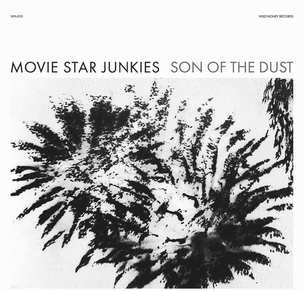 Movie Star Junkies - Son Of The Dust | Outside Inside Records (OIR-001) - main