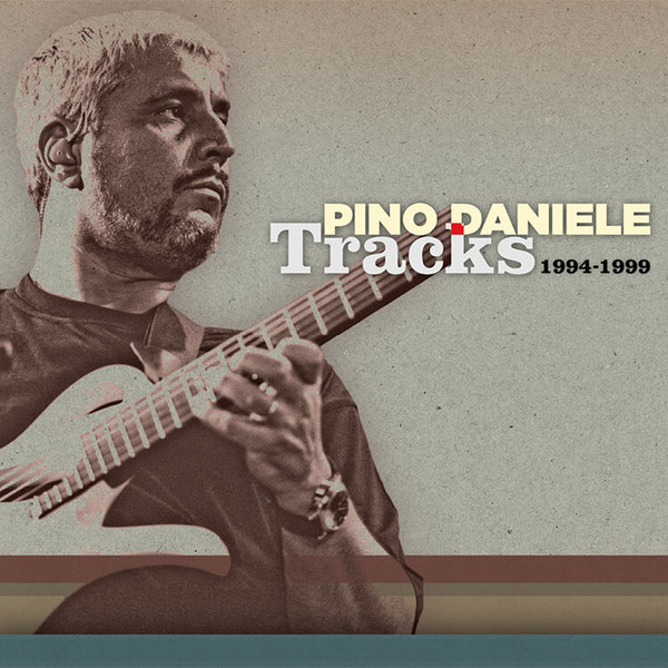 Pino Daniele - Tracks (1994 - 1999) | Warner Music Italy (none) - main Pino Daniele - Tracks (1994 - 1999) | Warner Music Italy (none) - main