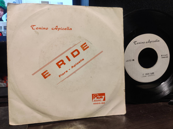 Tonino Apicella - E Ride / Ma Che Festa E' | Pam Sound (4503-82) - main