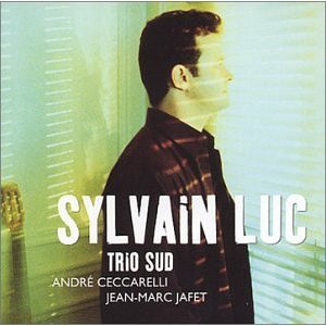 Sylvain Luc - Trio Sud | Dreyfus Jazz (FDM 36632-2) - main