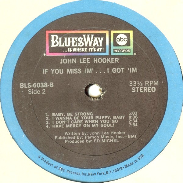 John Lee Hooker Featuring Earl Hooker - If You Miss 'Im ... I Got 'Im | Bluesway (BLS-6038) - 4 John Lee Hooker Featuring Earl Hooker - If You Miss 'Im ... I Got 'Im | Bluesway (BLS-6038) - 4