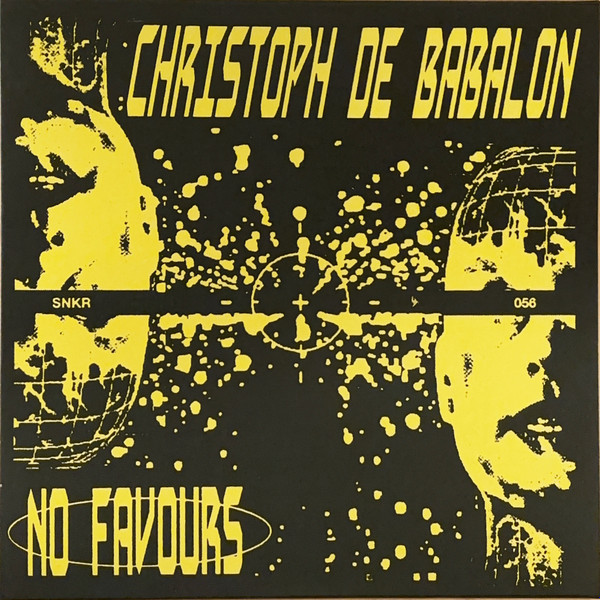 Christoph De Babalon - No Favours | Sneaker Social Club (SNKR056)