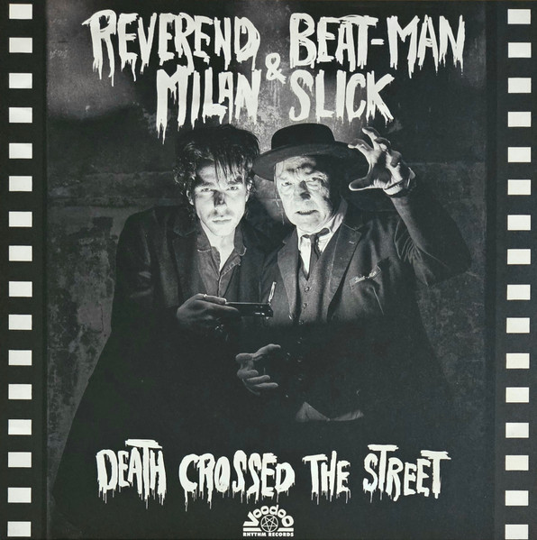 Reverend Beat-Man & Milan Slick - Death Crossed The Street | Voodoo Rhythm (VR12140)