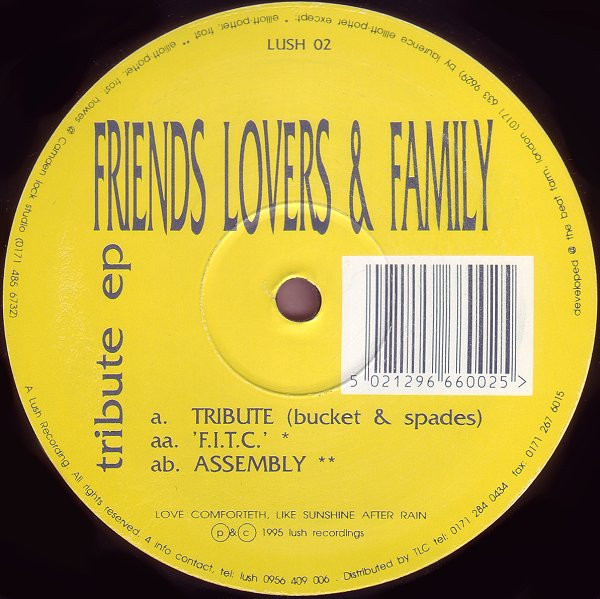 Friends, Lovers & Family - Tribute EP | Lush Recordings (LUSH 02)
