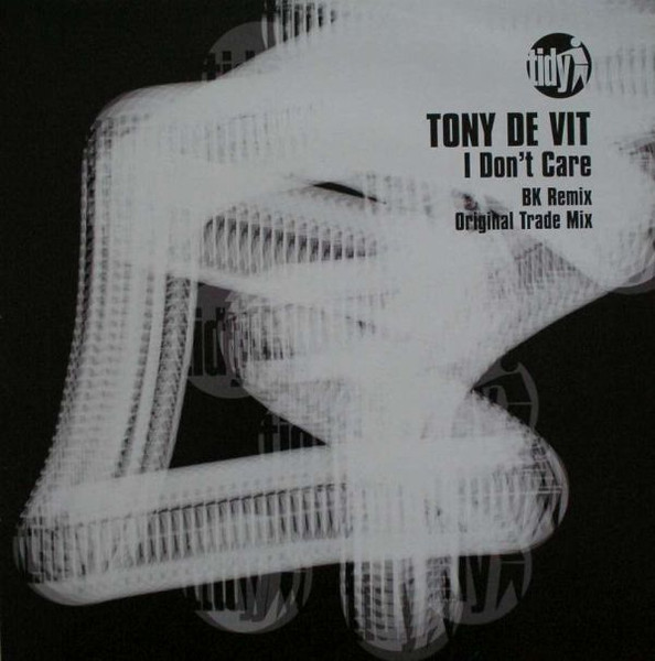 Tony De Vit - I Don't Care | Tidy Trax (Tidy181T) - main