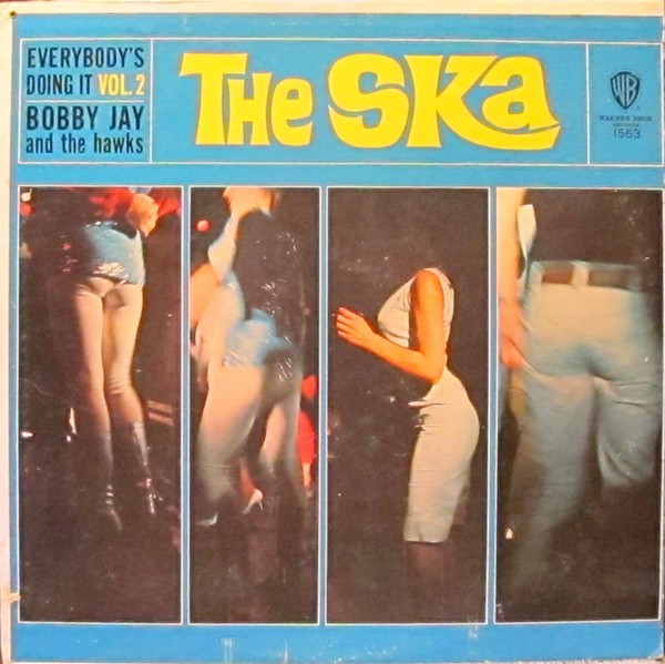 Bobby Jay And The Hawks - The Ska | Warner Bros. Records (W 1563) - main