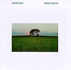 Pat Metheny - Bright Size Life | ECM Records (ECM 1073)