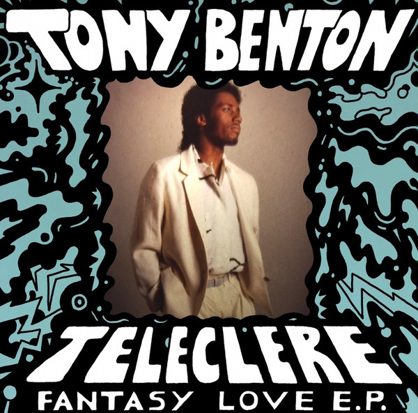 Tony Benton & Teleclere - Fantasy Love E.P. | Fantasy Love Records (FL006)