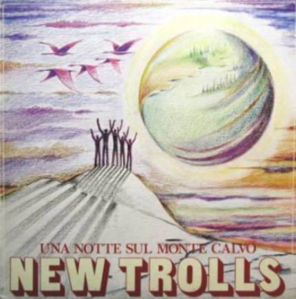 New Trolls - Una Notte Sul Monte Calvo | Magma (MAL 05)