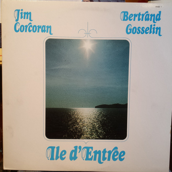 Jim Corcoran & Bertrand Gosselin - Ile D'entrée | Disques Total Inc. (SAGE -1) - main Jim Corcoran & Bertrand Gosselin - Ile D'entrée | Disques Total Inc. (SAGE -1) - main