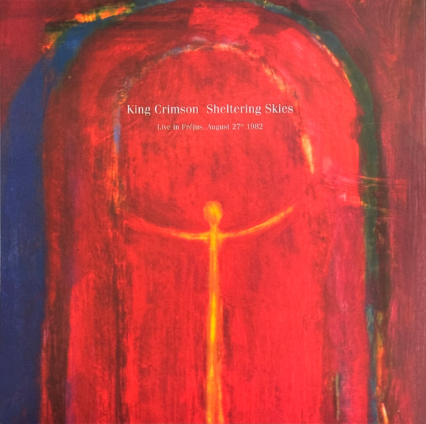 King Crimson - Sheltering Skies (Live In Fréjus, August 27th 1982) | Discipline Global Mobile (KCLPX1982) - main