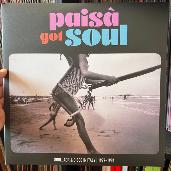 Various - Paisà Got Soul (Soul, AOR & Disco In Italy 1977​-​1986) | Four Flies Records (flies 55)