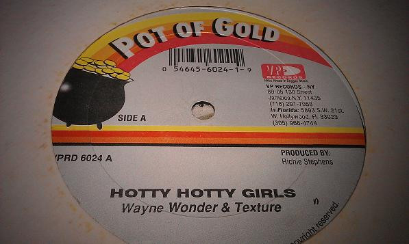 Wayne Wonder & Texture / Alley Cat & HonoRebel - Hotty Hotty Girls / Them Ah Flip | Pot Of Gold (VPRD 6024)