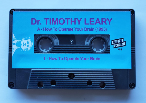 Dr. Timothy Leary - How To Operate Your Brain / You Can Be Anyone This Time Around | Kieh! Kieh! (#01) - 2 Dr. Timothy Leary - How To Operate Your Brain / You Can Be Anyone This Time Around | Kieh! Kieh! (#01) - 2