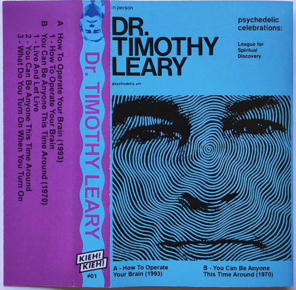 Dr. Timothy Leary - How To Operate Your Brain / You Can Be Anyone This Time Around | Kieh! Kieh! (#01)