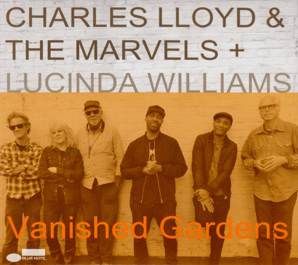 Charles Lloyd & The Marvels + Lucinda Williams - Vanished Gardens | Blue Note (00602567588481) - main