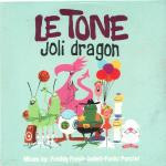 Le Tone - Joli Dragon | Creation Records (SNA 667719 2)