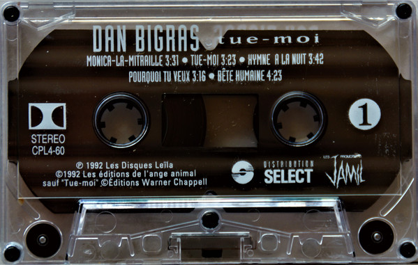 Dan Bigras - Tue-Moi [Cassette] | Les Disques Leïla (CPL4-60) - 3