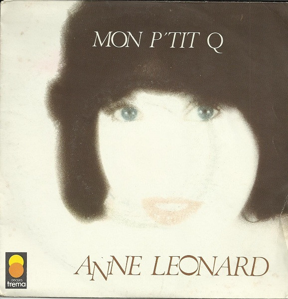 Anne Leonard - Mon P'tit Q | Trema (410 059)