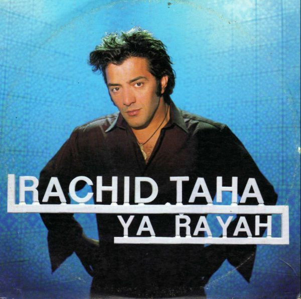 Rachid Taha - Ya Rayah | Barclay (573 890-2)