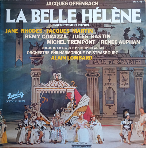 Jacques Offenbach , Jane Rhodes , Jacques Martin , Rémy Corazza , Jules Bastin , Michel Trempont , Renée Auphan , Alain Lombard - La Belle Hélène | Barclay (90201/02)