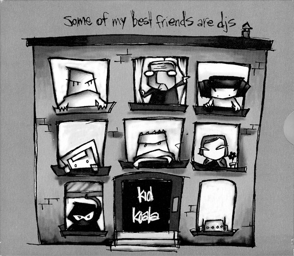 Kid Koala - Some Of My Best Friends Are DJs | Ninja Tune (ZEN CD82)