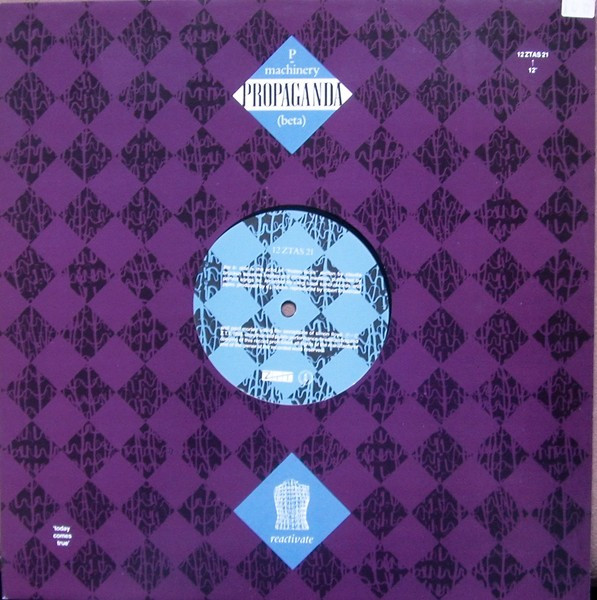 Propaganda - p: Machinery (Reactivate) | ZTT (12 ZTAS 21) - main