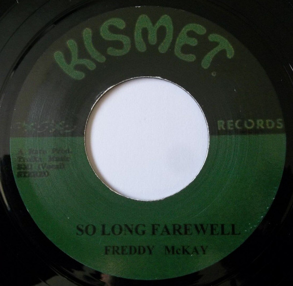 Freddie McKay - Watch Your Step / So Long Farewell | Kismet (none) - 2