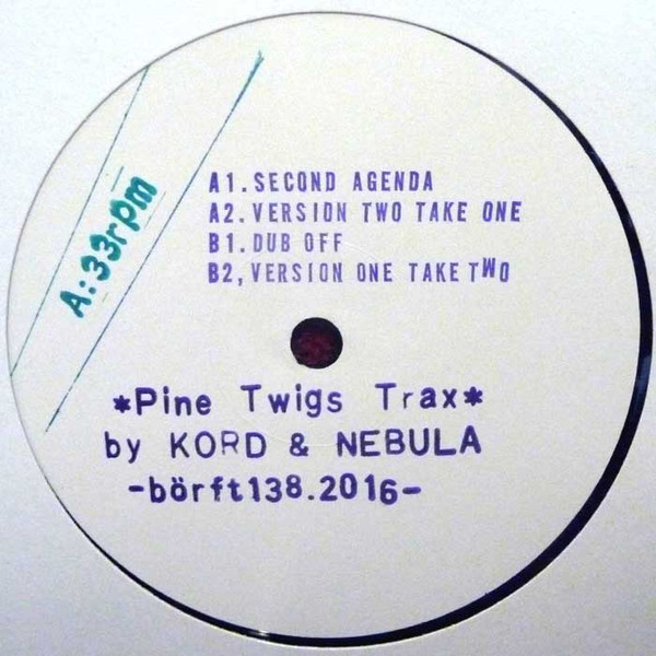 Kord / NEBULA - Pine Twigs Trax | Börft Records (BORFT 138) - 2