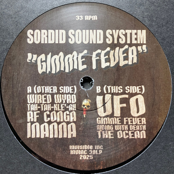 Sordid Sound System - Gimme Fever | Invisible, Inc. (INVINC 39LP) - 4