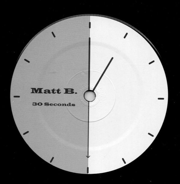 Matt B. - 30 Seconds / Never | Not On Label (none)