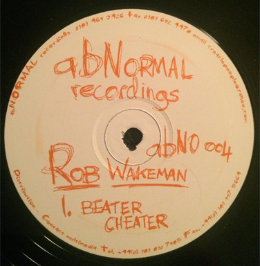 Rob Wakeman - Beater Cheater | Abnormal Recordings (ABNO 004) - main