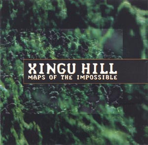 Xingu Hill - Maps Of The Impossible | Nova Zembla (NZ035 LP) - main