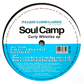 Soul Camp - Curly Whistles EP | Liquid Sound Lounge (LSL 226) - main Soul Camp - Curly Whistles EP | Liquid Sound Lounge (LSL 226) - main