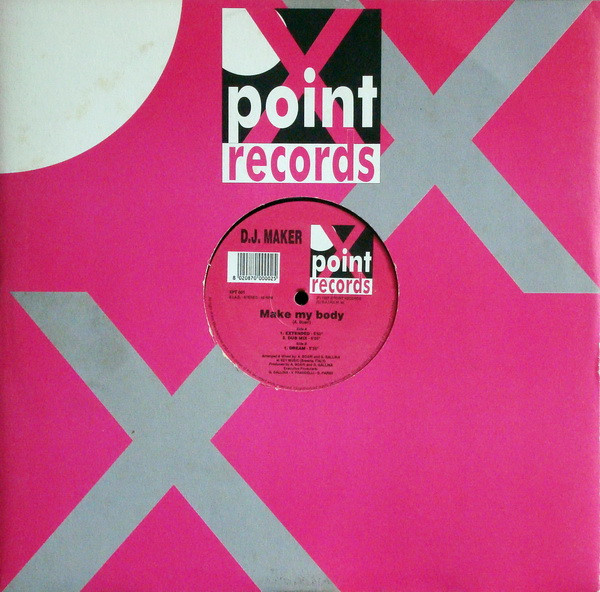 DJ Maker - Make My Body | X Point Records (XPT 001) - main DJ Maker - Make My Body | X Point Records (XPT 001) - main