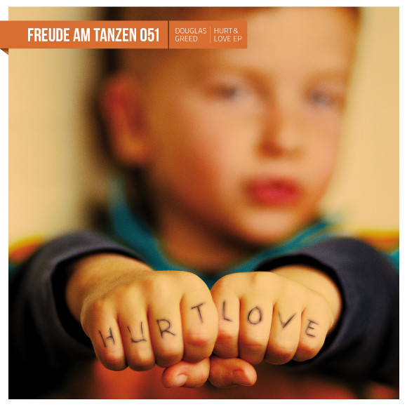 Douglas Greed - Hurt & Love EP | Freude Am Tanzen (FREUDE AM TANZEN 051)