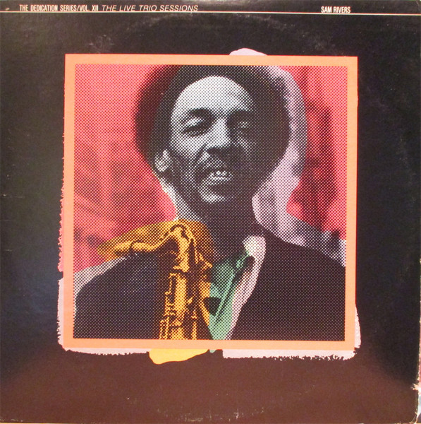 Sam Rivers - The Live Trio Sessions | ABC Impulse! (IA-9352/2) Sam Rivers - The Live Trio Sessions | ABC Impulse! (IA-9352/2)