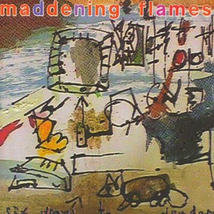 Maddening Flames - Six Ways To Sunday | Radiation Records (RARE 023) - main