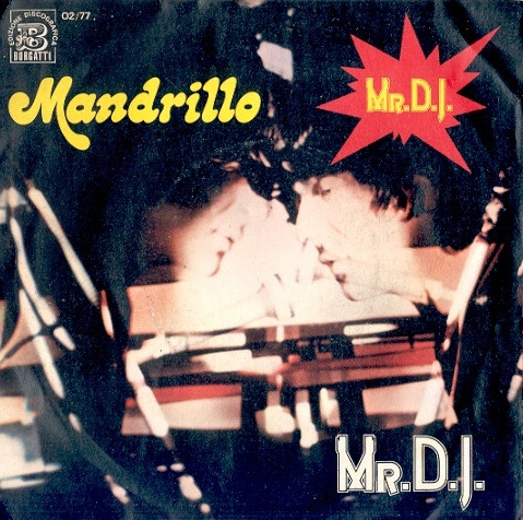 Mandrillo - Mr.D.J. | Edizione Discografica Borgatti (02 - 77) - main Mandrillo - Mr.D.J. | Edizione Discografica Borgatti (02 - 77) - main