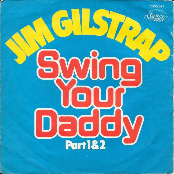 Jim Gilstrap - Swing Your Daddy | Chelsea Records (2005 021)